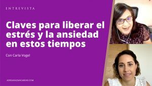 Claves para liberar el estrés y la ansiedad en estos tiempos