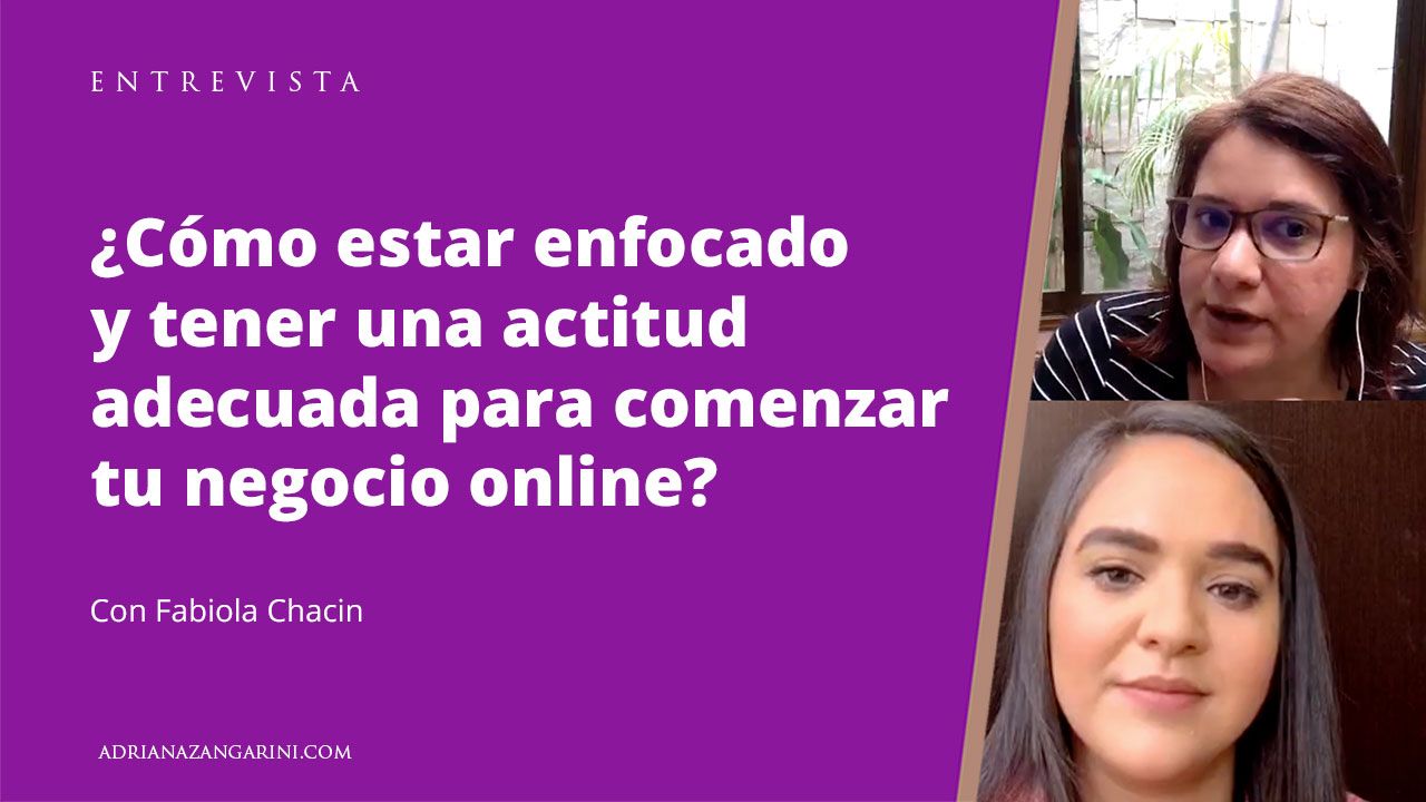 Cómo estar enfocado y tener una actitud adecuada para comenzar tu negocio online